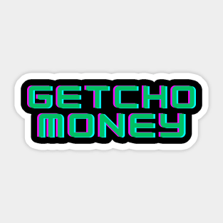 GETCHO MONEY Sticker